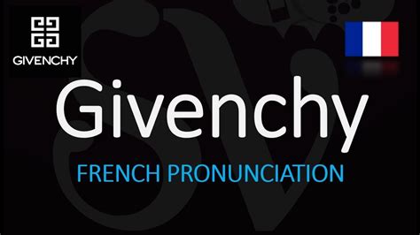 givenchy pronounce|how do you spell givenchy.